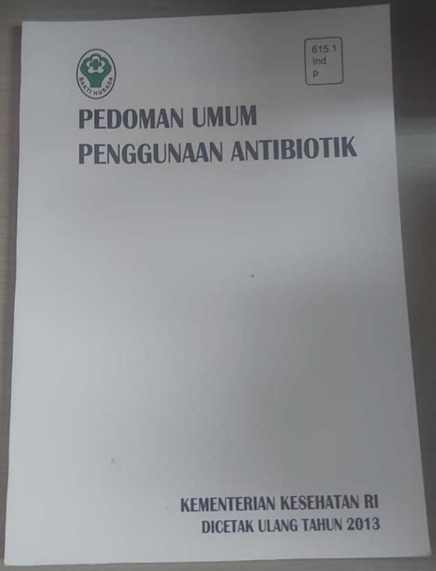 PEDOMAN UMUM PENGGUNAAN ANTIBIOTIK : Bakti Husada