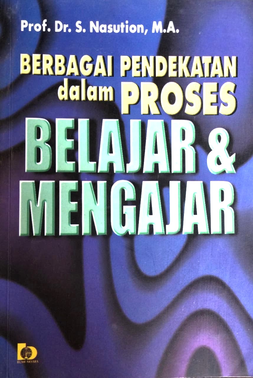 BERBAGAI PENDEKATAN dalam PROSES BELAJAR & MENGAJAR
