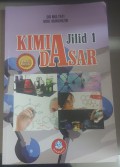 KIMIA DASAR JILID 1 : Edisi Revisi