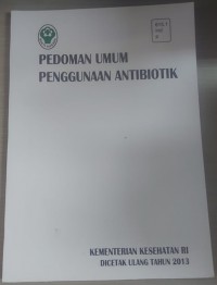 PEDOMAN UMUM PENGGUNAAN ANTIBIOTIK : Bakti Husada