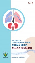 SERI BUKU SAKU KEGAWATDARURATAN PEDIATRIK : APLIKASI KLINIS ANALISIS GAS DARAH