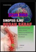 Sinopsis Ilmu Bedah Saraf : Diperuntukkan Bagi Dokter Umum, Mahasiswa Kedokteran, dan Pemerhati Kesehatan