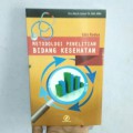 METODOLOGI PENELITIAN BIDANG KESEHATAN : Edisi Kedua