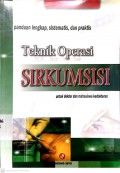 PANDUAN LENGKAP, SISTEMATIS, DAN PRAKTIS TEKNIK OPERASI SIRKUMSISI UNTUK DOKTER DAN MAHASISWA KEDOKTERAN