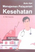 Buku Ajar Manajemen Pelayanan Kesehatan