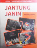 Prinsip Pemeriksaan Ultrasonografi Jantung Janin
