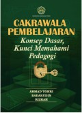 CAKRAWALA PEMBELAJARAN : Konsep Dasar, Kunci Memahami Pedagogi