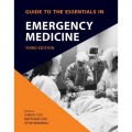 GUIDE TO THE ESSENTIALS IN EMERGENCY MEDICINE : Third Edition