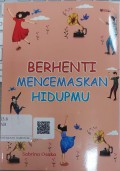 Berhenti Mencemaskan Hidupmu