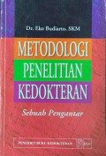 Metodologi Penelitian Kedokteran : Sebuah Pengantar