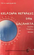 Kelainan Refraksi dan Kacamata Glosari Sinopsis : Edisi Kedua