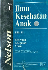 Ilmu Kesehatan Anak Edisi 15 Volume 1 ( Nelson Textbook of Pediatrics)