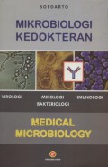 Mikrobiologi Kedokteran : Virologi, Mikologi Bakteriologi, Imunologi ; Medical Microbiology