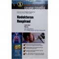 KEDOKTERAN RESPIRASI : Crash Course Kedokteran Dasar dan Klinis Edisi Indonesia 1
